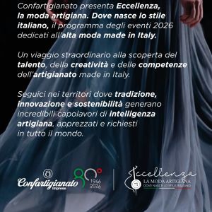 Stile italiano senza confini: al via il grand tour 2026 di “Eccellenza, la moda artigiana” tra passerelle storiche e capitali globali