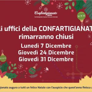 Gli uffici di Confartigianato Imprese Piemonte Orientale resteranno chiusi il 7, 24 e 31 dicembre 2020
