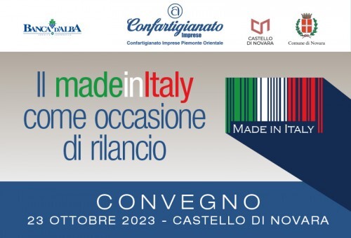 "Il Made in Italy come occasione di rilancio" : importante convegno il 23 ottobre al castello di Novara