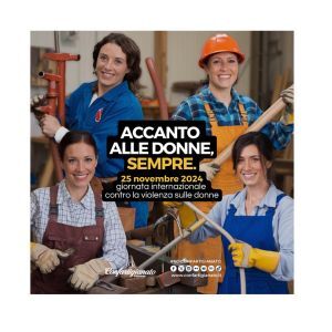 25 Novembre, la voce di Confartigianato: “Accanto alle donne, sempre!”