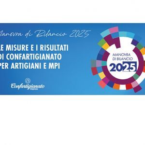 LEGGE DI BILANCIO 2025 – Il Presidente nazionale Marco Granelli: “La manovra mantiene equilibrio tra rigore e crescita”. I provvedimenti per artigiani e Mpi